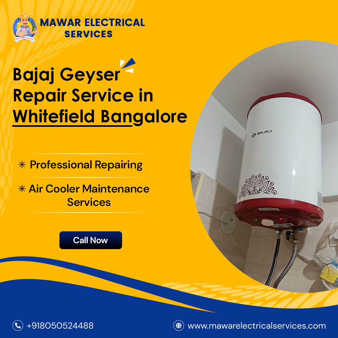 Mawar Electrical Services - Bajaj Geyser Repair Service in Whitefield, Bangalore, Bajaj Geyser Repair, Bajaj Geyser installation, Bajaj Geyser service, Bajaj geyser service center, Bajaj Geyser Repair in Whitefield Bangalore, Bajaj Geyser service in Whitefield Bangalore 